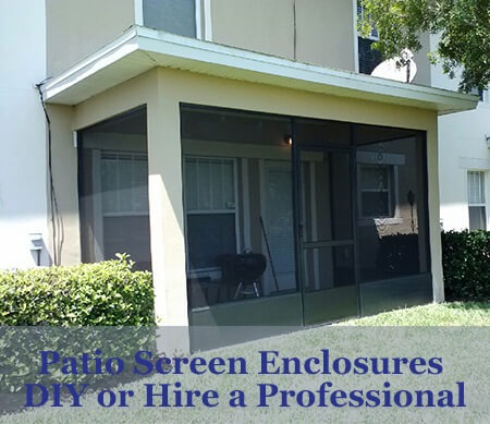 DIY Patio Screen Enclosures or Hire a Professional Contract