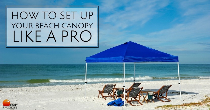 How to Set Up Your Beach Canopy Like a P