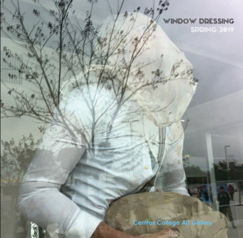 Window Dressing II by Cerritos College Art Gallery | Blurb Boo